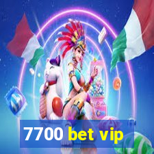 7700 bet vip
